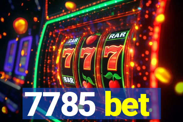 7785 bet